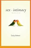 Sex and Intimacy: The Gifts of Life