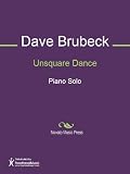 Unsquare Dance Sheet Music (Piano Solo)