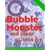 Bubble Monster: And Other Science Fun