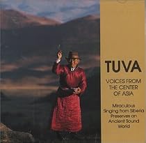 Tuva: Voices From the Center of Asia