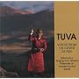 Tuva: Voices From the Center of Asia