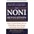 The Noni Revolution: Today's Tropical Wonder That Can Battle Disease, Boost Energy and Revitalize Your Health