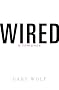 Wired - A Romance Wired - A Romance