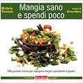 MANGIA SANO E SPENDI POCO