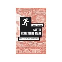 Gottes vergessene Stadt: Roman