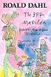 The BFG, Matilda, George's Marvellous Medicine