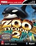 Zoo Tycoon 2: Marine Mania (Exp Pak 1) (Prima Official Game Guide)