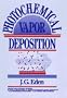 Photochemical Vapor Deposition (Chemical Analysis: A Series of Monographs on Analytical Chemistry and Its Applications)