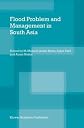 Flood Problem and Managemoent in South Asia