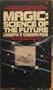 The Magic Science of the Future