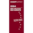 Zagatsurvey 2004 New Orleans Restaurants & Nightlife (Zagatsurvey: New Orleans Restaurants)