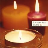 Smooth Jazz Living, Vol. 3