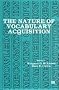 The Nature of Vocabulary Acquisition