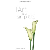 L'art de la simplicit�par Dominique Loreau