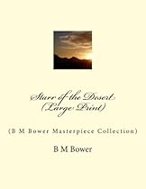 Starr of the Desert (Large Print): (B M Bower Masterpiece Collection)