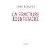 La fracture identitaire
