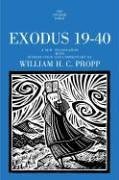 Exodus 19-40: A New Translation with Introduction and Commentary by William H.C. Propp (Anchor Yale Bible)
