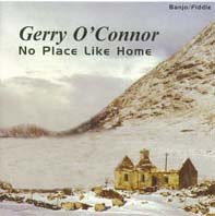 GERRY O CONNOR : NO PLACE LIKE