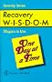 Recovery Wisdom, Slogans to Use, One Day at a Time