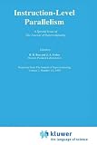 Instruction-Level Parallelism (The International Series in Engineering and Computer Science) by Springer