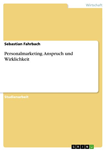 Personalmarketing. Anspruch und Wirklichkeit (German Edition)