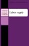 Labor Supply (Cambridge Surveys of Economic Literature)