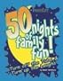 50 Nights of Family Fun! (Parenting)
