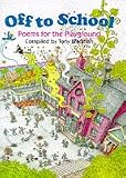 Review Hodder Wayland  / Off to School: Poems for the Playground (Picture book - poetry anthology)