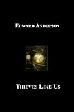 Thieves Like Us
