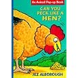 Can You Peck Like a Hen? (Alborough, Jez.)