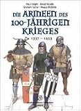 Die Armeen des 100-j�hrigen Krieges (1337 - 1453) - Paul Knight