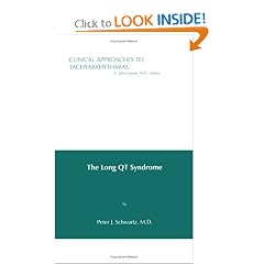 Clinical Approaches to Tachyarrhythmias, The Long QT Syndrome (Volume 7) by Peter Schwartz and A. John Camm