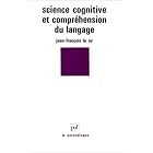 Click here to buy Science cognitive et comprehension du langage (Le Psychologue) by  Jean Francois Le Ny.
