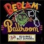 Bedlam Ballroom