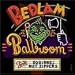 Search : Bedlam Ballroom
