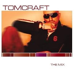 Tomcraft: the Mix