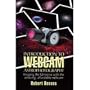 Introduction to Webcam Astrophotography: Imaging the Universe with the Amazing Affordable Webcam