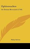 Ophiomaches: Or Deism Revealed (1749)