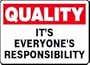 QUALITY IT'S EVERYONE'S RESPONSIBILITY 10" x 14" Adhesive Dura-Vinyl Sign