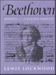 Beethoven: Studies in the Creative Pr...