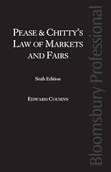 Pease & Chitty's Law of Markets and Fairs: Sixth Edition