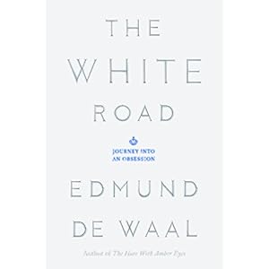 The White Road: Journey into an Obsession