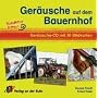Ger�usche auf dem Bauernhof. CD: Ger�usche-CD mit Bildkarten