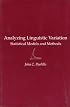 Analyzing Linguistic Variation: Statistical Models and Methods (Center for the Study of Language and Information - Lecture Notes)