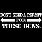 Don't Need A Permit For These Guns T-shirt Oneliner Funny