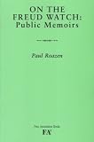 On the Freud Watch: Public Memoirs