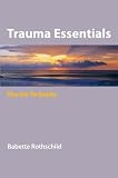Trauma Essentials: The Go-To Guide (Go-To Guides)