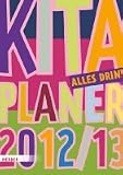 Produkt-Bild: Kita-Planer 2012 - 2013 - Alles drin - Kindergarten-Planer - Kalender f&uuml;r Erzieherinnen und Erzieher - A4 - 2 Seite pro Woche
