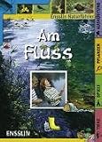 Produkt-Bild: Ensslin Naturf&uuml;hrer. Am Fluss: Tiere, Spiele, Pflanzen, Ausr&uuml;stung