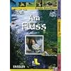 Ensslin Naturf�hrer. Am Fluss: Tiere, Spiele, Pflanzen, Ausr�stung